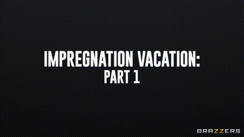 Impregnation Vacation - Part 1_p5.gif